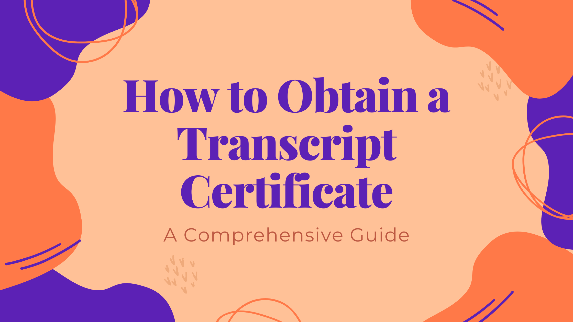 How To Obtain A Transcript Certificate